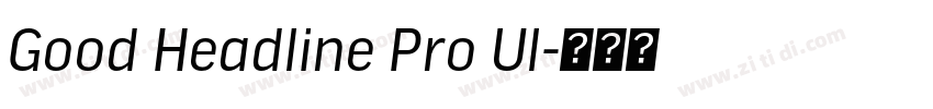 Good Headline Pro Ul字体转换 Good Headline Pro Ul字体转换